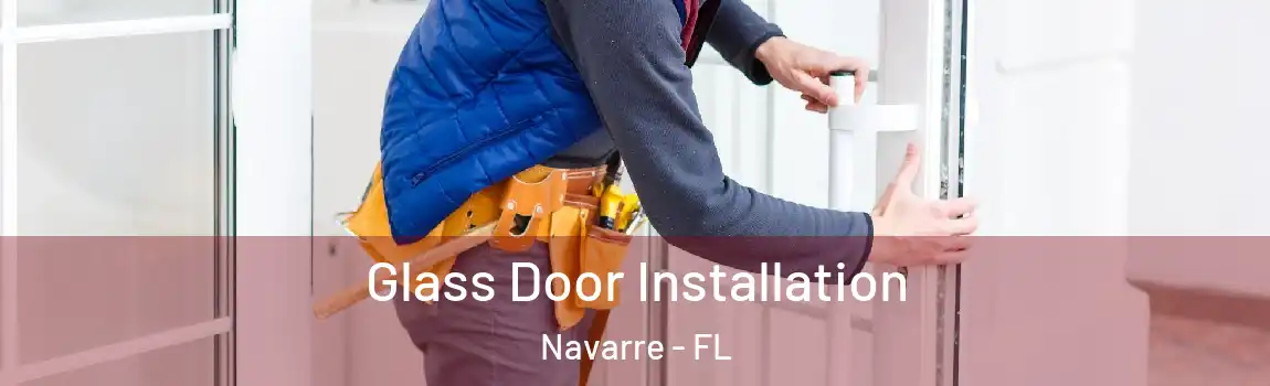  Glass Door Installation Navarre - FL