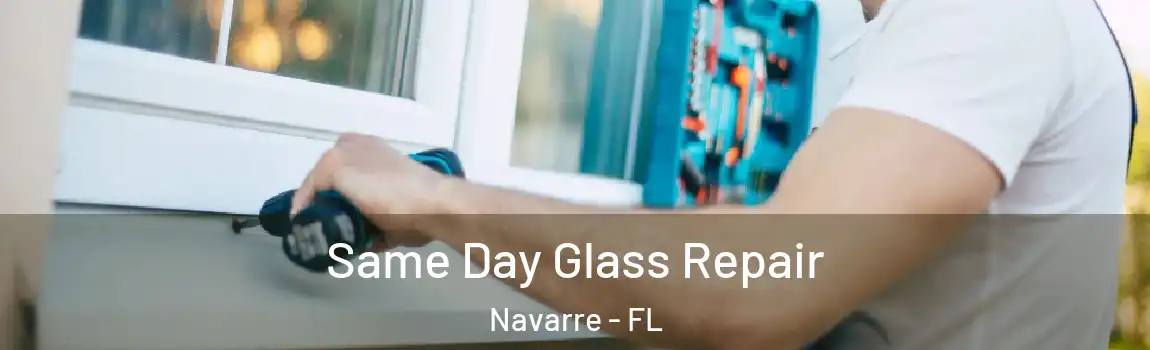  Same Day Glass Repair Navarre - FL