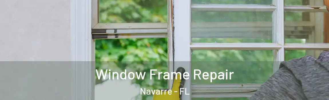  Window Frame Repair Navarre - FL
